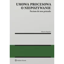 Umowa procesowa o niepozywanie. Pactum de non petendo