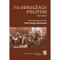 Na obrze�ach polityki. Cz�� si�dma