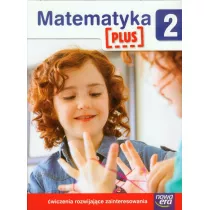 Matematyka Plus 2. wiczenia rozwijajce zainteresowania