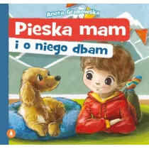 Pieska mam i o niego dbam