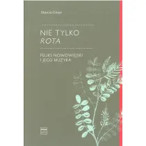 Nie tylko Rota. Feliks Nowowiejski i jego muzyka