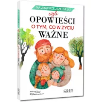 Najmdrzejsze bajki, czyli opowieci o tym, co w yciu wane