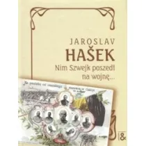 Nim Szwejk poszed� na wojn�&hellip;