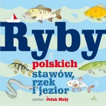 Ryby polskich staww, rzek i jezior