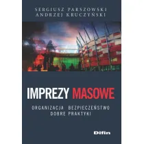 Imprezy masowe. Organizacja, bezpiecze�stwo, dobre praktyki