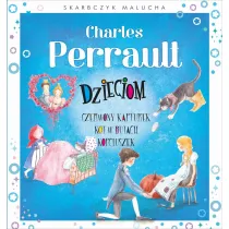 Skarbczyk malucha. Charles Perrault dzieciom