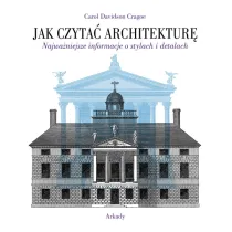 Jak czyta� architektur�. Najwa�niejsze informacje o stylach i detalach