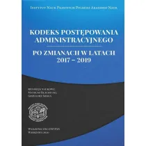 Kodeks post�powania administracyjnego po zmianach w latach 2017-2019