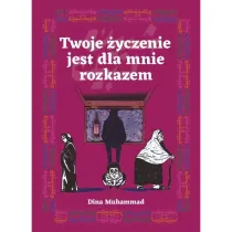 Twoje �yczenie jest dla mnie rozkazem