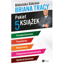 Pakiet Biblioteka Sukcesu Briana Tracy: Strategia biznesowa, Przywództwo, Motywowanie, Delegowanie i kontrolowanie, Spotkania biznesowe
