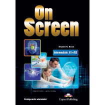 On Screen Intermediate B1+/B2. Student's Book. Podręcznik wieloletni
