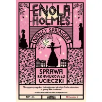 Enola Holmes. Sprawa brawurowej ucieczki. Tom 8