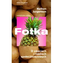Fotka. O zdj�ciach i mediach spo�eczno�ciowych