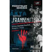 Kryptonim Frankenstein. Sprawa Joachima Knycha�y, Wampira z Piekar