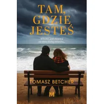 Tam, gdzie jeste�