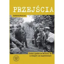 Przej�cia. Exodus cywil�w we Wrze�niu '39 w relacjach i we wspomnieniach