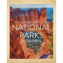 The Complete Guide to America`s National Parks