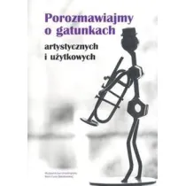 Porozmawiajmy o gatunkach - artystycznych i u�ytkowych