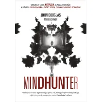 Mindhunter. Tajemnice elitarnej jednostki FBI zajmuj�cej si� �ciganiem seyjnych przest�pc�w