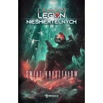 �wiat Kryszta��w. Seria Legion Nie�miertelnych. Tom 20