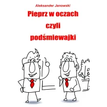 Pieprz w oczach czyli pod�miejwajki