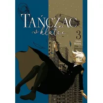 Ta�cz�c w klatce. Tom 3