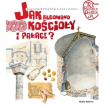 Tu powstaa Polska. Jak budowano kocioy i paace