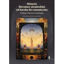 Historia literatury niemieckiej od baroku do romantyzmu