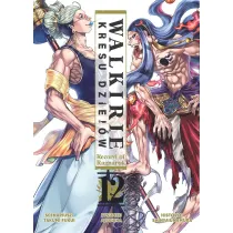Walkirie Kresu Dziej�w. Record of Ragnarok. Tom 12