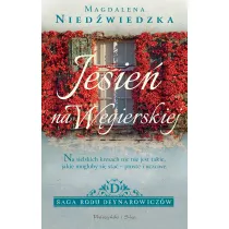 Jesie� na W�gierskiej. Saga rodu Deynarowicz�w. Tom 1