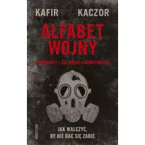 Alfabet wojny. Jak walczy�, by nie da� si� zabi�