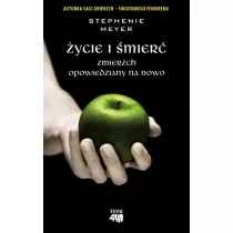 ycie i mier. Zmierzch opowiedziany na nowo