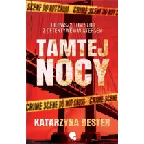 Tamtej nocy. Seria z detektywem Wintersem. Tom 1