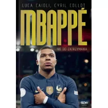 Kylian Mbappe. Nie do zatrzymania