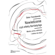 Nawiedzanie, czyli efekty Bartleby`ego