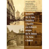 Ikonografia ulic �w. Jana, Floria�skiej i Pijarskiej oraz �rodkowych odcink�w ulic �w. Tomasza i �w. Marka w Krakowie