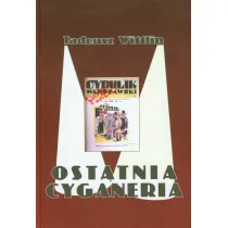 Ostatnia cyganeria - Tadeusz Wittlin