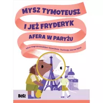 Mysz Tymoteusz i je Fryderyk. Afera w Paryu