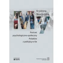 My. Portret psychologiczno-spo�eczny Polak�w z polityk� w tle