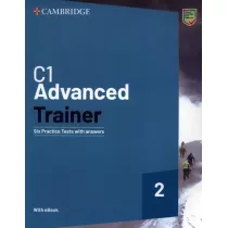 Advanced Trainer C1 2. Six Practice Tests with answers