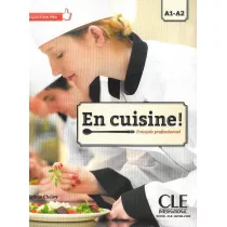En cuisine! Francais professionnel podr�cznik + CD A1-A2