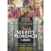 Nowe sekrety Florencji i okolic