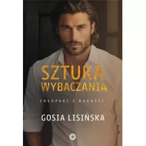 Sztuka wybaczania. Ch�opaki z rado�ci. Tom 3