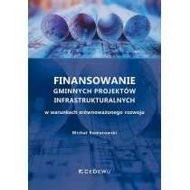 Finansowanie gminnych projekt�w infrastrukturalnych w warunkach zr�wnowa�onego rozwoju