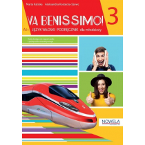 Va Benissimo! 3 A2+. Język włoski. Podręcznik