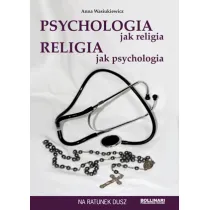 Psychologia jak religia, religia jak psychologia