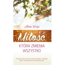 Mi�o��, kt�ra zmienia wszystko