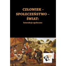 Cz�owiek-Spo�ecze�stwo-�wiat. Interakcje spo�eczne
