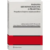 Badania kryminologiczne a praktyka Perspektywa krajowa i mi�dzynarodowa