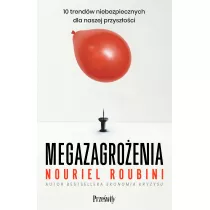 Megazagroenia. 10 trendw niebezpiecznych dla naszej przyszoci